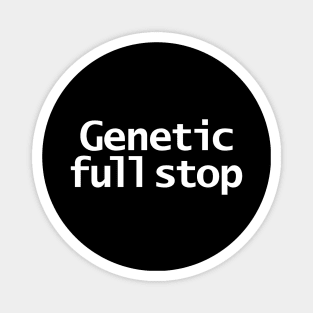 Genetic Full Stop Typography White Magnet